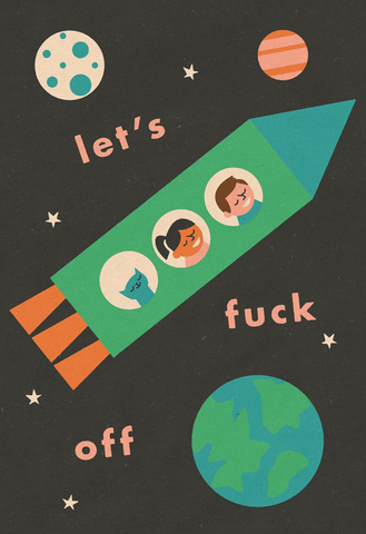 Let's F*ck Off - Kieron Redmond	 / print Let's F*ck Off - Kieron Redmond	 / print