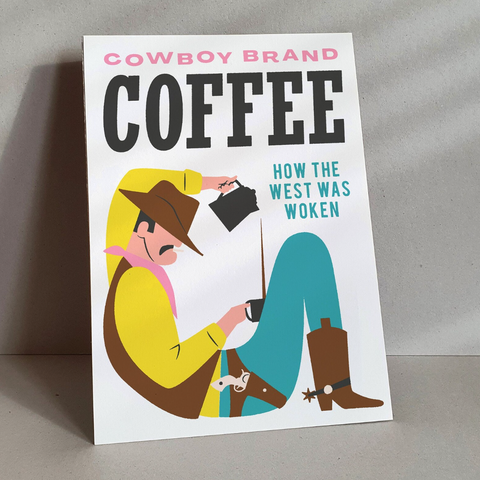 Cowboy Brand Coffee - Kieron Redmond / print Cowboy Brand Coffee - Kieron Redmond / print