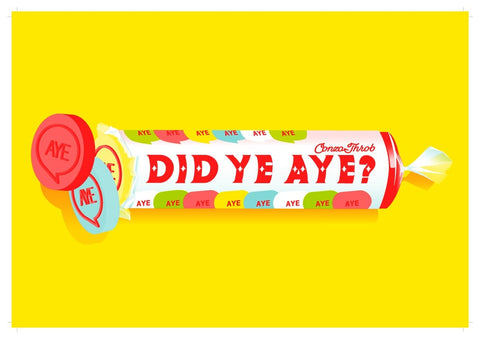 Did Ye Aye - Conzo / Print Did Ye Aye - Conzo / Print